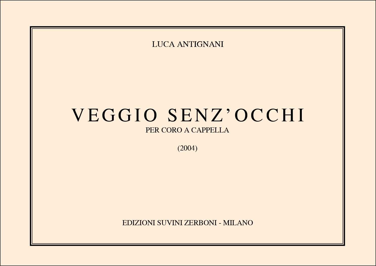 Veggio Senz'Occhi per coro a cappella su un testo tratto dal ?Canzoniere? di F. Petrarca